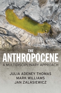 【预订】The Anthropocene - A Multidisciplinary Approach 9781509534609