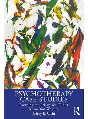 预订 Psychotherapy Case Studies: Escaping the Prison You Didn’t Know You Were In 心理治疗案例研究：逃离那座你未曾察觉的