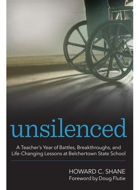 预订 Unsilenced: A Teacher’s Year of Battles, Breakthroughs, and Life-Changing Lessons at Belchertown State School 永不