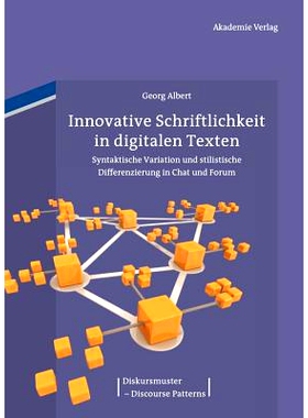 预订 Innovative Schriftlichkeit in digitalen Texten: Syntaktische Variation und stilistische Differenzierung in Chat und