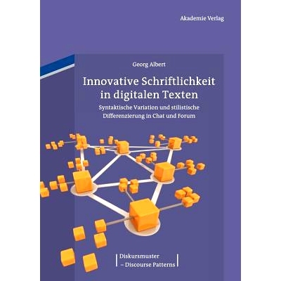 预订 Innovative Schriftlichkeit in digitalen Texten: Syntaktische Variation und stilistische Differenzierung in Chat und