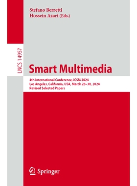 预订 Smart Multimedia: 4th International Conference, ICSM 2024, Los Angeles, California, USA, March 28–30, 2024, Revise
