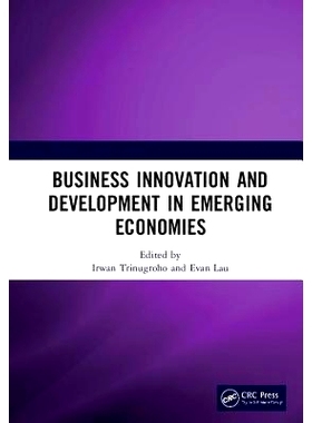 预订 Business Innovation and Development in Emerging Economies: Proceedings of the 5th Sebelas Maret International Confe
