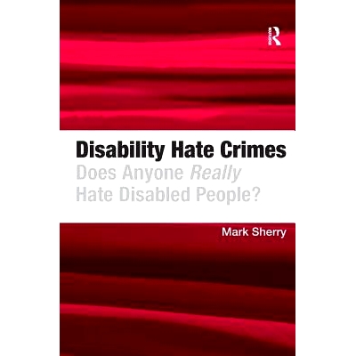 Does Anyone Really Hate Disabled People?