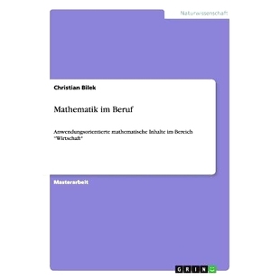 Beruf Anwendungsorientierte Wirtschaft Mathematik 9783656836551 Bereich Inhalte 预订 mathematische