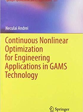【预售】Continuous Nonlinear Optimization for Engineering Applications in Gams Technology