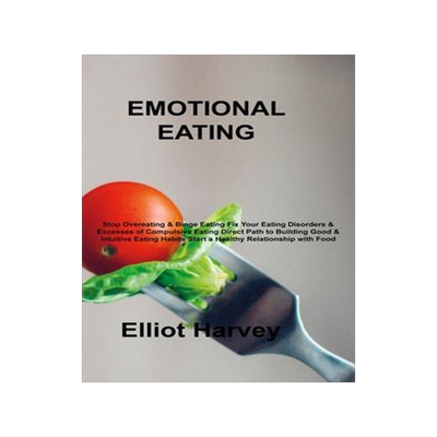 [预订]Emotional Eating: Stop Overeating & Binge Eating Fix Your Eating Disorders & Excesses of Compulsive  9781803035772