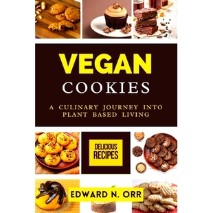 预订 Vegan Cookies: A Culinary Journey into Plant Based Living: 9798324892425