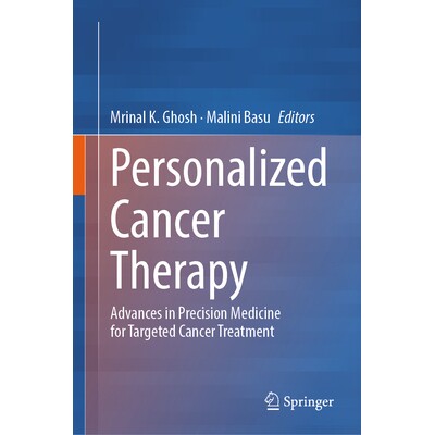 预订 Personalized Cancer Therapy Advances in Precision Medicine for Targeted Cancer Treatment 个性化癌症治疗:精准*在靶
