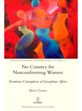 预订 No Country for Nonconforming Women: Feminine Conceptions of Lusophone Africa: 9781781885338
