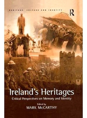 预订 Ireland’s Heritages: Critical Perspectives on Memory and Identity: 9781138255241