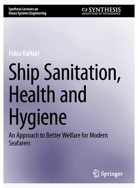 预订 Ship Sanitation, Health and Hygiene: An Approach to Better Welfare for Modern Seafarers 船舶卫生、健康与卫生：为现