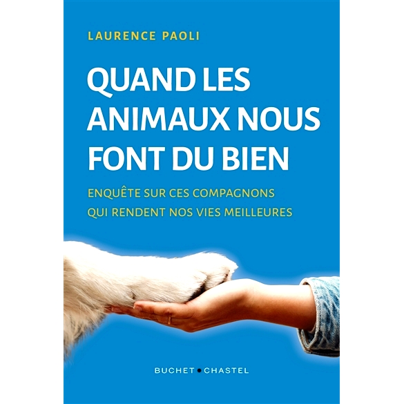 预订 Quand les animaux nous font du bien : enquête sur ces compagnons qui rendent nos vies meilleures 当动物对我们有益