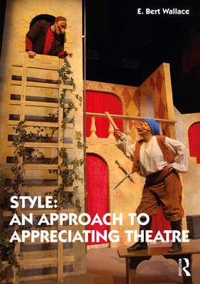 【预订】Style: An Approach to Appreciating Theatre 9780367245597