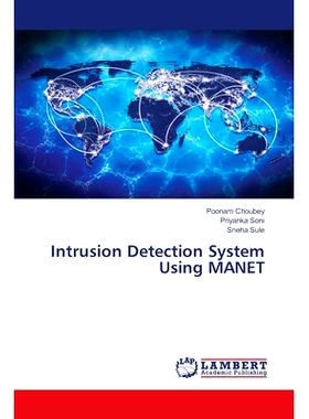 预订 Intrusion Detection System Using MANET 基于MANET的入侵检测系统: 9786207453221