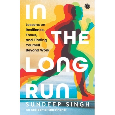 预订 In the Long Run: Lessons on Resilience, Focus, and Finding Yourself Beyond Work 9789349358607