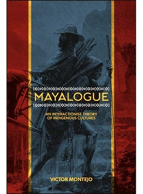 预订 Mayalogue: An Interactionist Theory of Indigenous Cultures: 9781438485768
