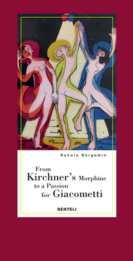 From Kirchner’S Morphine To A Passion For Giacometti Encount