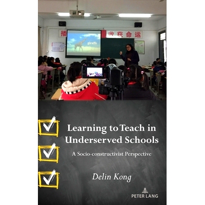 预订 Learning to Teach in Underserved Schools: A Socio-constructivist Perspective: 9781433186011