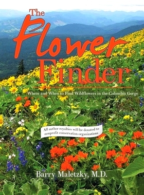 预订 The Flower Finder: Where and When to Find Wildflowers in the Columbia Gorge: 9781663261106