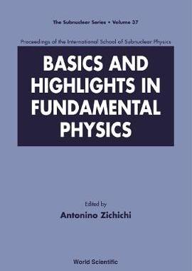 【预订】Basics and Highlights in Fundamental Physics, Procs of the Intl Sch of Subnuclear Physics
