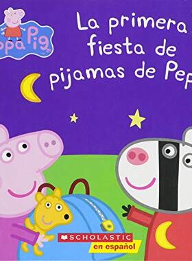【预售】La Primera Fiesta de Pijamas de Peppa (Peppa Pig) = Peppa’s First Sleepover