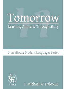 预订 Tomorrow: Learning Amharic Through Story: 9781942697718