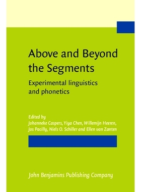预订 Above and Beyond the Segments. Experimental linguistics and phonetics. 高于和超出层次：实验语言学和语音学: 97890272