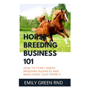 预订 horse huge breeding business 101 9781708020378 from Business How start make and Cash Breeding Horse