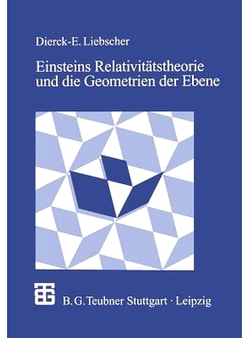 预订 Einsteins Relativitätstheorie und die Geometrien der Ebene: Illustrationen zum Wechselspiel von Geometrie und Phys