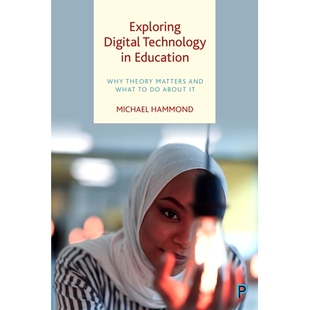 预订 Theorising the Role of Digital Technology in Education: The Key Questions 数字化技术在教育中的作用理论化: 978144736