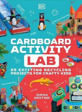 预订 Cardboard Activity Lab: 25 Exciting Recycling Projects for Crafty Kids 纸板活动实验室: 9780241601600