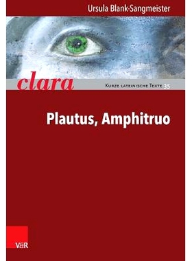 预订 Plautus, Amphitruo: clara. Kurze lateinische Texte 普劳图斯，安菲特鲁：克拉拉。拉丁文短文: 9783525717370