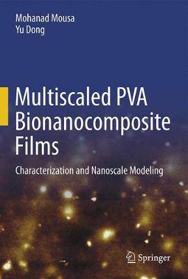 【预订】Multiscaled PVA Bionanocomposite Films