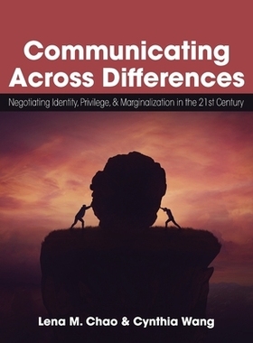 预订 Communicating Across Differences: Negotiating Identity, Privilege, and Marginalization in the 21st Century: 9781516