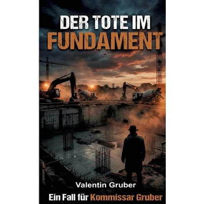 预订 Der Tote im Fundament: Ein Baustellenkrimi 9783384816719