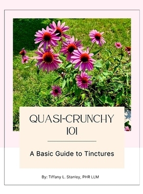 预订 Quasi-Crunchy 101: A Basis Guide to Tinctures 脆脆 101：酊剂基础指南: 9798864114339