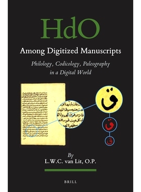 预订 Among Digitized Manuscripts. Philology, Codicology, Paleography in a Digital World 数字化手稿： 数字世界中的语文学