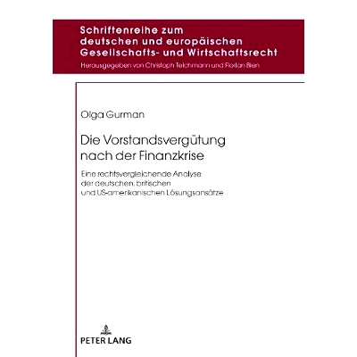 预订 Die Vorstandsverguetung Nach Der Finanzkrise: Eine Rechtsvergleichende Analyse Der Deutschen, Britischen Und Us-Ame
