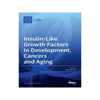 [预订]Insulin-Like Growth Factors in Development, Cancers and Aging 9783036507705