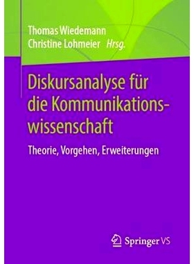 预订 Diskursanalyse für die Kommunikationswissenschaft: Theorie, Vorgehen, Erweiterungen: 9783658251857