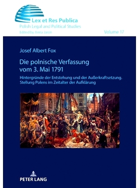 预订 Die polnische Verfassung vom 3. Mai 1791: Hintergründe der Entstehung und der Außerkraftsetzung. Stellung Polens
