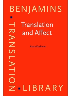 预订 Translation and Affect. Essays on sticky affects and translational affective labour. 翻译和情感：论黏性情感与翻译情