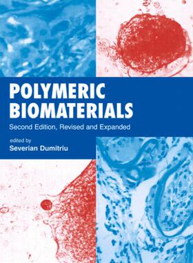 【预订】Polymeric Biomaterials, Revised and Expanded
