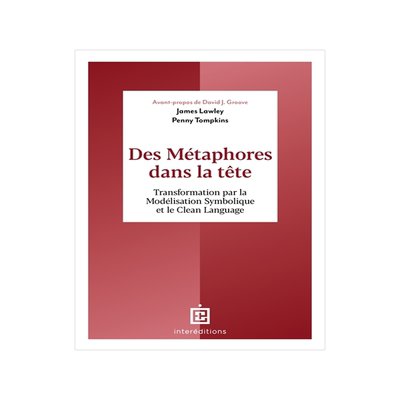 预订 Des métaphores dans la tête : transformation par la modélisation symbolique et le clean language