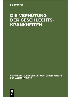 预订 Die Verhütung der Geschlechts-Krankheiten: 9783486763027