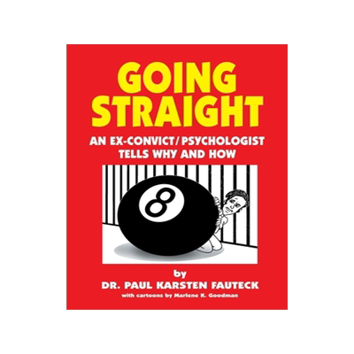 预订 Going Straight: An Ex-Convict/Psychologist Tells Why and How