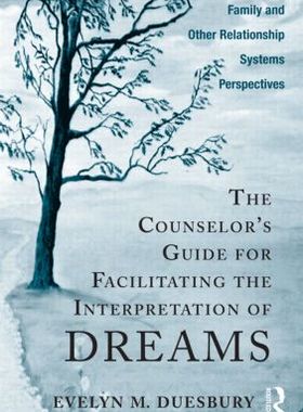 【预订】The Counselor’s Guide for Facilitating the Interpretation of Dreams