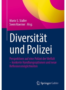 预订 Diversität Und Polizei: Perspektiven Auf Eine Polizei Der Vielfalt - Konkrete Handlungsoptionen Und Neue Reflexion