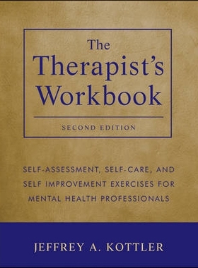 预订 The Therapist’S Workbook: Self-Assessment, Self-Care, and Self-Improvement Exercises for Mental Health Professiona